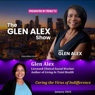 The Glen Alex Show: Curing the Virus of Indifference