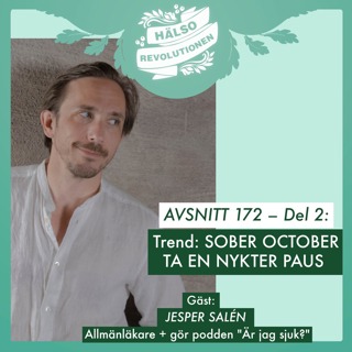 AVSNITT 172 – DEL 2: SOBER OCTOBER? MÖT LÄKAREN SOM TOG EN NYKTER PAUS