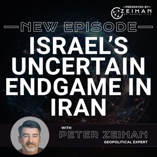 Israel’s Uncertain Endgame in Iran || Peter Zeihan