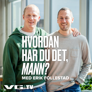 Hvordan har du det, mann?