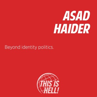 STAFF PICKS: Asad Haider / Beyond identity politics.