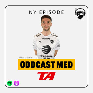 Oddcast med TA - S2-E5 - Rafik Zekhnini