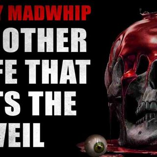 _Lily Madwhip and the other Knife that cuts the Veil_ (Part 6) _ Creepypasta Storytime