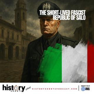 The Short-Lived Fascist Republic of Salo