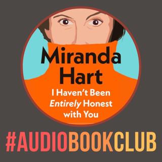 'I Haven't Been Entirely Honest With You' by Miranda Hart