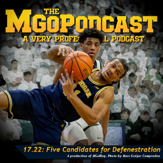 MGoPodcast 17.22: Five Candidates for Defenestration