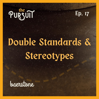Double Standards & Stereotypes. What Do We Do About Them? | Ep. 17
