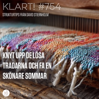 Knyt upp de lösa trådarna och få en skönare sommar