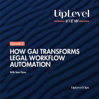 How GAI Transforms Legal Workflow Automation with Sam Flynn