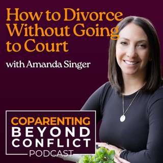 How to Divorce Without Going to Court with Amanda Singer