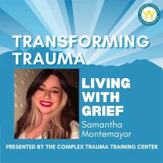 Living Alongside Grief: Boundaries, Love and What Doesn't Resolve with Samantha Montemayor