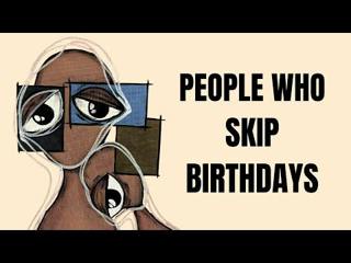 The Psychology of People Who Treat Their Birthday Like a Normal Day 