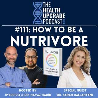 111: How to be a NUTRIVORE f. Dr. Sarah Ballantyne