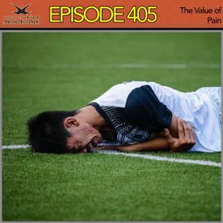 Episode 405 - The Value of Pain