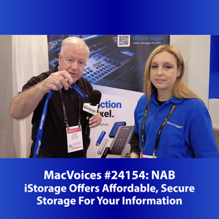 MacVoices #24154: NAB - iStorage Offers Affordable, Secure Storage For Your Information