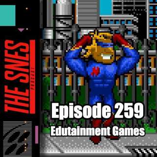 S1E259 - The SNES Podcast #259 -- The Hero Games Edutainment Series