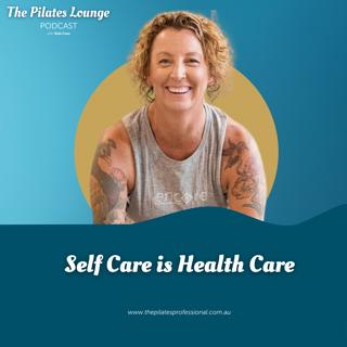 Self care is health care