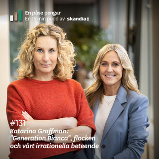 #131 Katarina Graffman: "Generation Bianca", flocken och vårt irrationella beteende