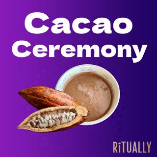 Cacao Ceremony and Plant Medicine with Jenna Anne