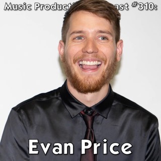 #310: Becoming an Artistpreneur with Evan Price