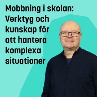 Mobbning i skolan: Verktyg och kunskap för att hantera komplexa situationer