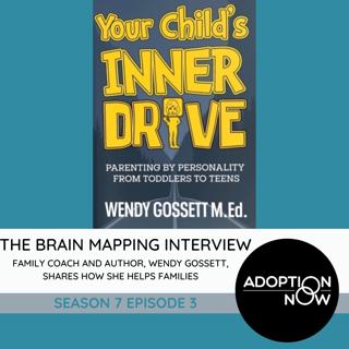 The Brain Mapping Interview: Family Coach and Author, Wendy Gossett, Shares How She Helps Families [S7E3]