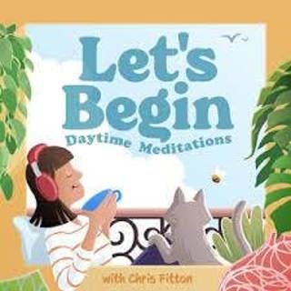 Let's Begin Podcast 🧘♀️ Relaxing Morning Meditations