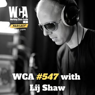 WCA #547 with Lij Shaw – Friendship, Communication, Collaboration, Mixing, and Time Management