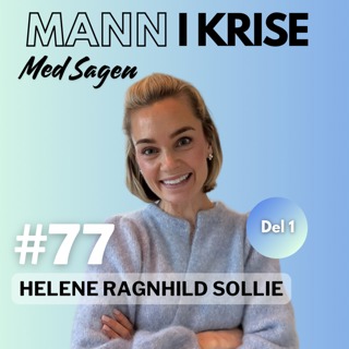 #77 Helene Ragnhild Sollie - Del 1 - ME, Mat Som Medisin, Kreftdiagnose, Venner og Familie, Cellegift, Kreftbehandling Og Kosthold++