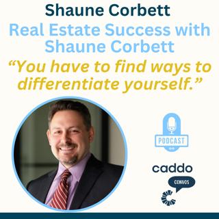 Shaune Corbett - Real Estate Success with Shaune Corbett