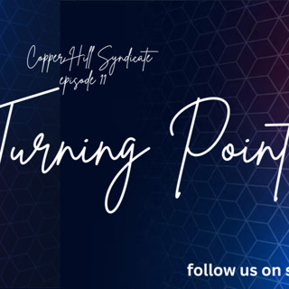 A Turning Point - CuHS Ep 11