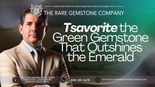 The Rare Gemstone Company Unveils Study on Growing U.S. Demand for Tsavorite, the Green Gemstone Outshining Emerald