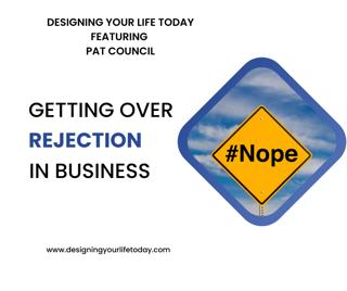 Getting Over Rejection in Business