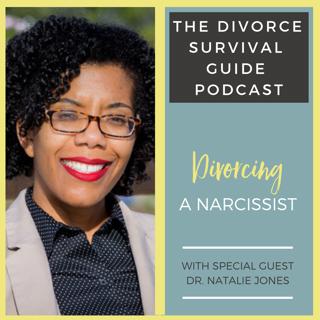 Episode 34: Divorcing a Narcissist with Dr. Natalie Jones