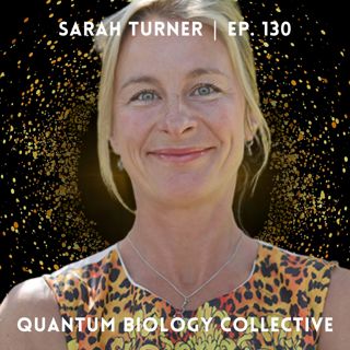 130: From Pharma to Photobiomodulation: Sarah Turner’s Journey Into Light-Based Healing
