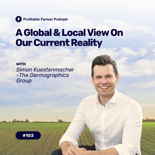 # 103 - A Global And Local View On Our Current Reality