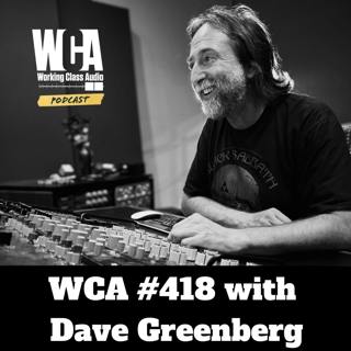 WCA #418 with Dave Greenberg - Finding Your Value, Studio Real Estate Lessons, Specializing, Learning from Failure, and a Spite Career