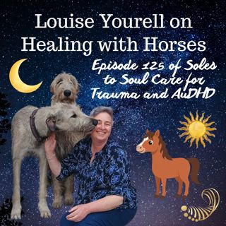 Louise Yourell on Healing with Horses