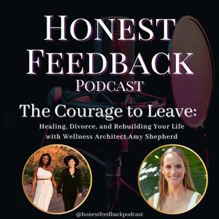 The Courage to Leave: Healing, Divorce, and Rebuilding Your Life with Amy Shepherd