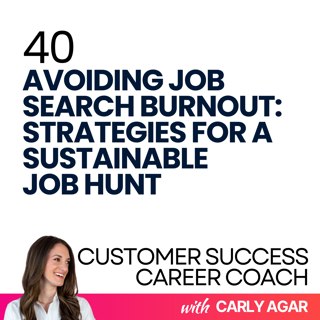 40. Avoiding Job Search Burnout: Strategies for a Sustainable Job Hunt