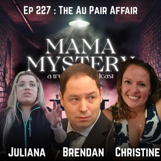 Ep 227 : The Au Pair Affair : Brendan Banfield
