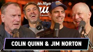 Colin Quinn & Jim Norton