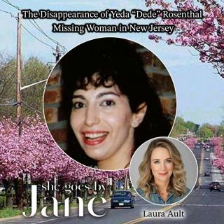 123: The Disappearance of Yeda “Dede” Rosenthal | Missing Woman in New Jersey