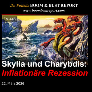 Ep. 448 | SKYLLA UND CHARYBDIS: INFLATIONÄRE REZESSION