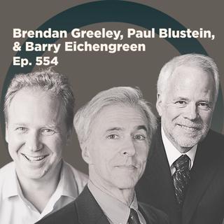 Barry Eichengreen, Paul Blustein, and Brendan Greeley on Dollar Dominance