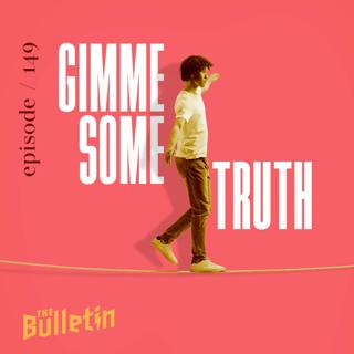 Gimme Some Truth