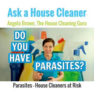 Parasites - House Cleaners at Risk