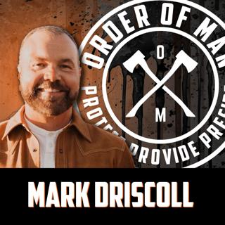 MARK DRISCOLL | Act Like a Man