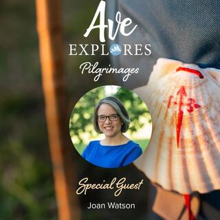 Week Two A Pilgrim’s Heart: How to "Be a Pilgrim" On and Off a Trip feat. Joan Watson (Verso Ministries)