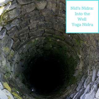 Into the Well Yoga Nidra for Inner Work
